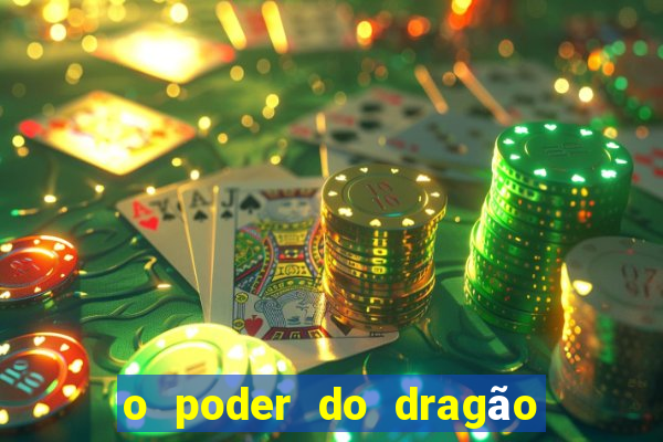 o poder do dragão by diogo barros
